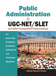 Public Administration For UGC-NET/SLET & Other Competitive ExaminationaFor Essay Type, Analytical/Evaluative, Definition and Text-based Questions,8126916192,9788126916191