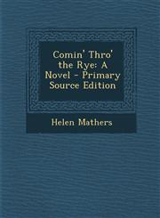 Comin' Thro' the Rye,1289469792,9781289469795