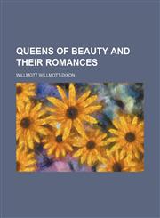 Queens of Beauty and Their Romances,1154058271,9781154058277