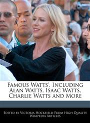 Famous Watts', Including Alan Watts, Isaac Watts, Charlie Watts and More,1241795703,9781241795702