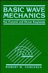 Basic Wave Mechanics For Coastal and Ocean Engineers,0471551651,9780471551652