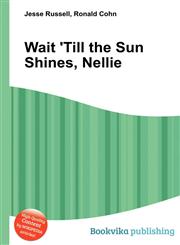 Wait 'Till the Sun Shines, Nellie,5511379603,9785511379609