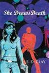 She Draws Death Chance Conn, a Detective Story,147713395X,9781477133958