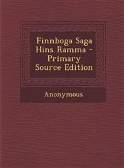 Finnboga Saga Hins Ramma - Primary Source Edition,1293391425,9781293391426