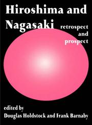 Hiroshima and Nagasaki Restrospect and Prospect,0714642029,9780714642024