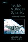 Flexible Multibody Dynamics A Finite Element Approach 1st Edition,0471489905,9780471489900