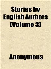 Stories by English Authors (Volume 3),1152482912,9781152482913