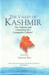 The Valley of Kashmir The Making and Unmaking of a Composite Culture? 1st Published,8173047510,9788173047510