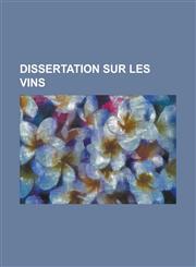 Dissertation Sur Les Vins,1234712296,9781234712297