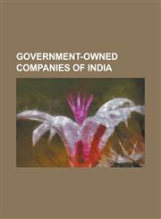 Government-Owned Companies of India Airline Allied Services, Air India, Air India Air Transport Services, Andaman & Nicobar Islands Forest and Planta,1230753036,9781230753034