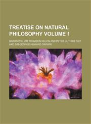 Treatise on natural philosophy Volume 1,1236566211,9781236566218