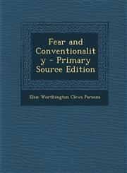 Fear and Conventionality - Primary Source Edition,1294806718,9781294806714