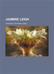 Jasmine Leigh,1150747005,9781150747007