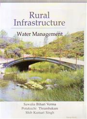 Rural Infrastructure Water Management 1st Edition