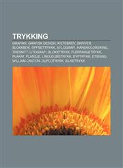 Trykking Grafikk, Grafisk design, Kistebrev, Skriver, Blokkbok, Offsettrykk, Xylografi, Håndkolorering, Tresnitt, Litografi, Blokktrykk,1232803669,9781232803669