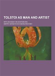 Tolstoi as Man and Artist; With an Essay on Dostoievski,1230303766,9781230303765