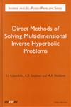 Direct Methods of Solving Multidimensional Inverse Hyperbolic Problems,9067644161,9789067644167