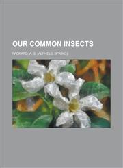 Our Common Insects,1153782588,9781153782586