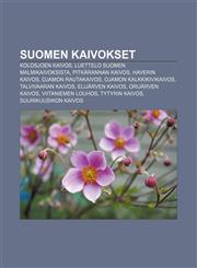Suomen kaivokset Kolosjoen kaivos, Luettelo Suomen malmikaivoksista, Pitkärannan kaivos, Haverin kaivos, Ojamon rautakaivos,1232019828,9781232019824