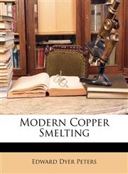 Modern Copper Smelting,114346088X,9781143460883