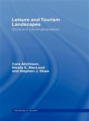 Leisure and Tourism Landscapes,0415170605,9780415170604