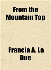 From the Mountain Top,1152250027,9781152250024