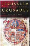 Jerusalem in the Time of the Crusades,0415230004,9780415230001