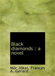 Black diamonds a novel,1116349744,9781116349740
