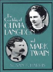 The Courtship of Olivia Langdon and Mark Twain,0521556503,9780521556507