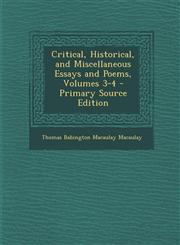 Critical, Historical, and Miscellaneous Essays and Poems, Volumes 3-4,1287615023,9781287615026