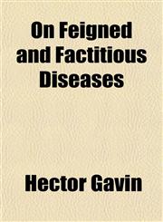 On Feigned and Factitious Diseases,1151765864,9781151765864