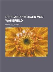 Der Landprediger Von Wakefield,1153571617,9781153571616