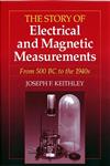 The Story of Electrical and Magnetic Measurements From 500 BC to the 1940s,0780311930,9780780311930