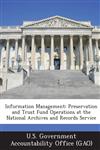 Information Management Preservation and Trust Fund Operations at the National Archives and Records Service,1289119805,9781289119805
