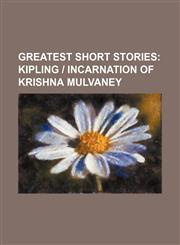 Greatest Short Stories (Volume 8); Kipling | Incarnation of Krishna Mulvaney,1150009195,9781150009198