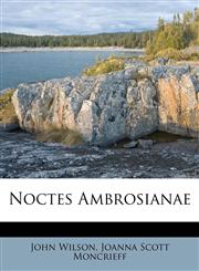 Noctes Ambrosianae,1175236748,9781175236746