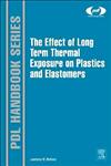 The Effect of Long Term Heat Exposure on Plastics and Elastomers 1st Edition,0323221084,9780323221085
