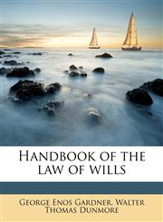 Handbook of the law of wills,1171779283,9781171779285