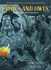 Crows and Owls The Panchatantra Book Three Retold,1490740406,9781490740409