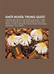 Khởi nghĩa Trung Quốc Trương Hiến Trung, Khởi nghĩa Khăn Vàng, Lý Định Quốc, Khởi nghĩa Lục Lâm, Khởi nghĩa Xích Mi, Khởi nghĩa Lư Tuần,1233872389,9781233872381
