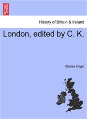 London, edited by C. K.,1241327963,9781241327965