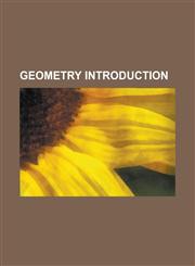 Geometry Introduction Abscissa, Prototile, Steiner Surface, Ordinate, Metric Map, Connector, Volume Element, Omnitruncated 5-Simplex,1233264265,9781233264261