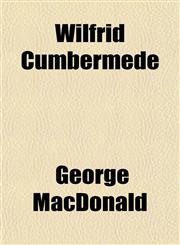 Wilfrid Cumbermede,1151270601,9781151270603