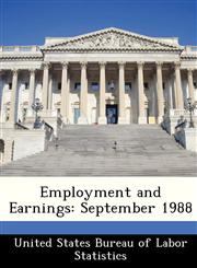 Employment and Earnings September 1988,1288422059,9781288422050