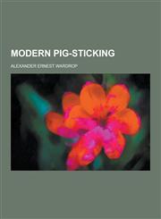 Modern Pig-Sticking,1230396659,9781230396651