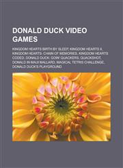 Donald Duck Video Games Kingdom Hearts Birth by Sleep, Kingdom Hearts II, Kingdom Hearts: Chain of Memories, Kingdom Hearts Coded, Donald Duck,1155178017,9781155178011