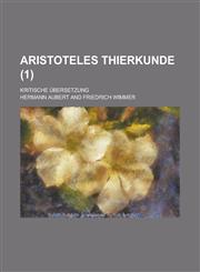Aristoteles Thierkunde; Kritische Ubersetzung (1 ),123461734X,9781234617349