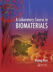 A Laboratory Course in Biomaterials,1420075829,9781420075823