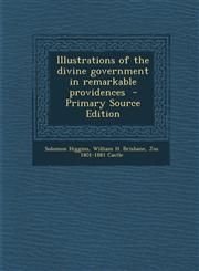 Illustrations of the Divine Government in Remarkable Providences - Primary Source Edition,1287825850,9781287825852
