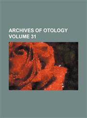 Archives of otology Volume 31,1153987678,9781153987677